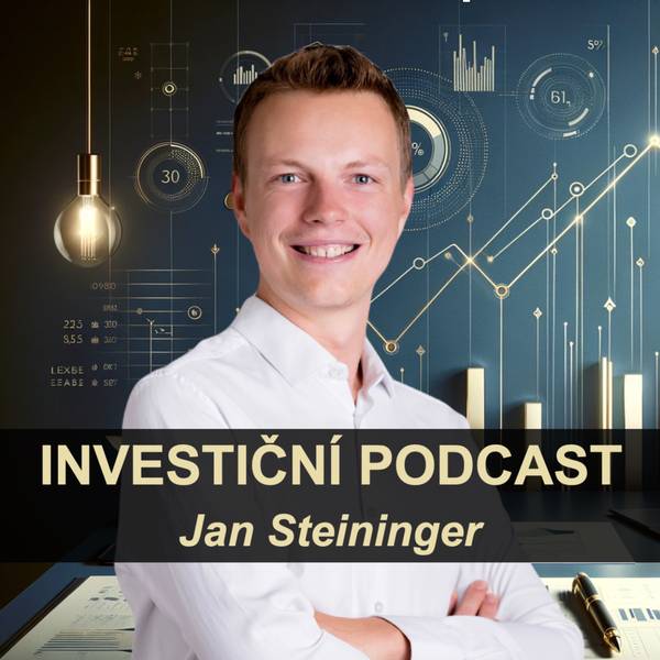Jan Steininger - Investiční podcast